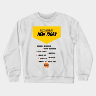 How to generate new ideas Crewneck Sweatshirt